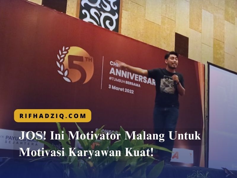 JOS! Ini Motivator Malang Untuk Motivasi Karyawan Kuat!