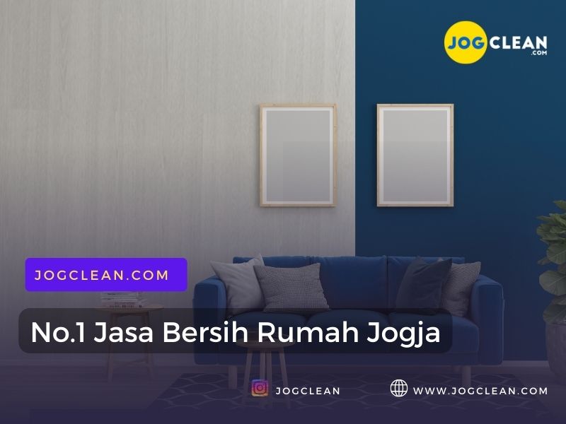 jasa bersih rumah terbaik di jogja by jogclean